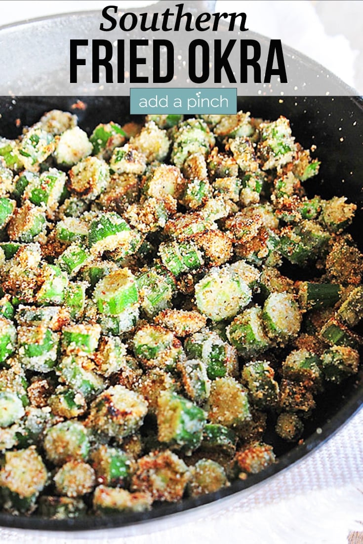 Fried Okra in cast iron skillet - with text - addapinch.com